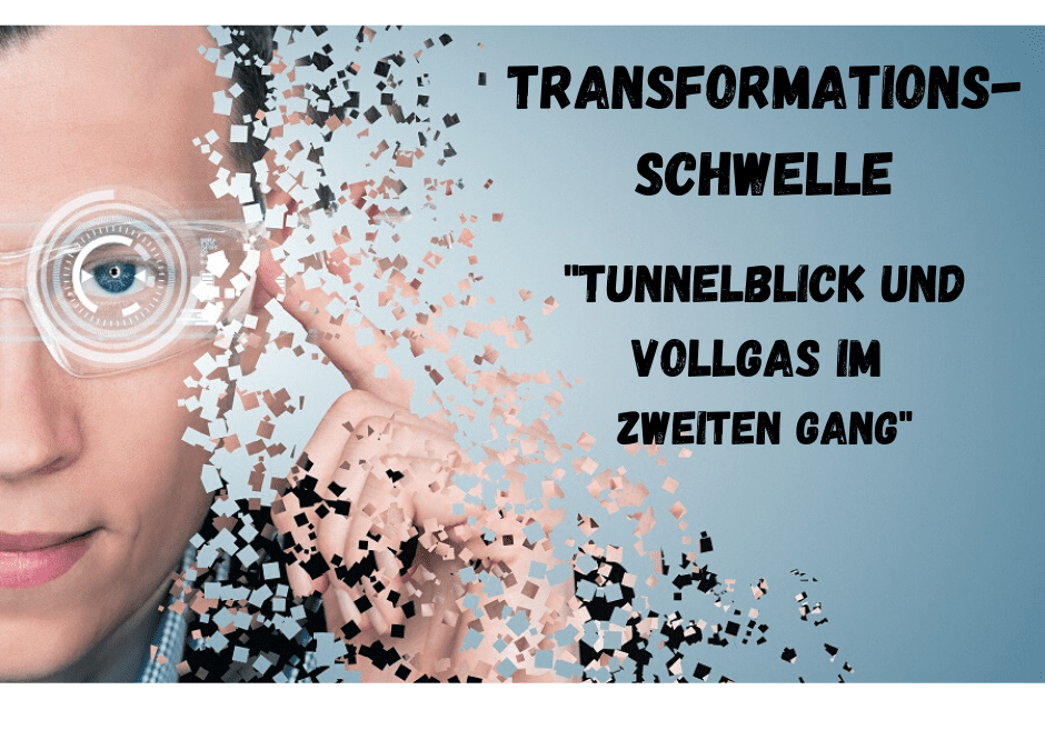 Transformationsschwelle oder im Auge des Tornados