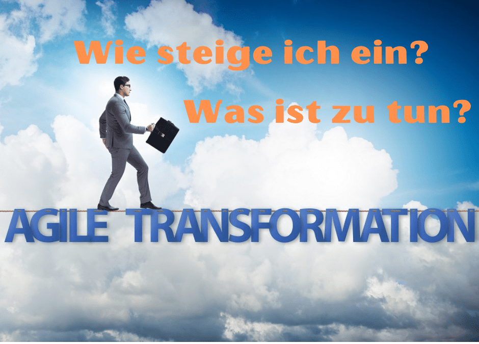 Agile Transformation – wie geht das?